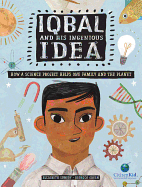 Iqbal and His Ingenious Idea: How a Science Project Helps One Family and the Planet
