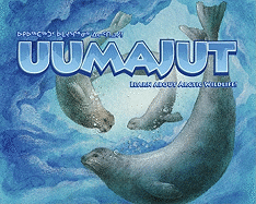 Uumajut: Learn about Arctic Wildlife