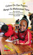 Colors on Our Papers / Rangi za makaratasi yetu