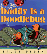 Daddy Is a Doodlebug