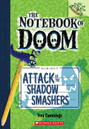 Attack of the Shadow Smashers