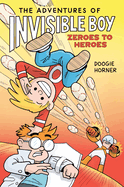 Zeroes to Heroes: A Graphic Novel