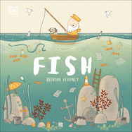Fish: A Tale about Ridding the Ocean of Plastic Pollution