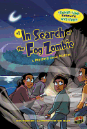 In Search of the Fog Zombie: A Mystery about Matter
