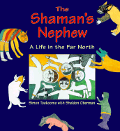 Shaman's Nephew: A Life in the Far North