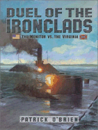 Duel of the Ironclads: The Monitor Vs. the Virginia