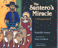 The Santero's Miracle: A Bilingual Story