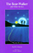The Bear-Walker And Other Stories