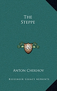The Steppe: The Story of a Journey