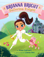 Brianna Bright, Ballerina Knight