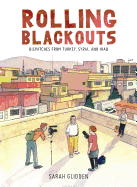 Rolling Blackouts: Dispatches from Turkey, Syria, and Iraq