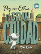 El pequeño Elliot en la gran ciudad