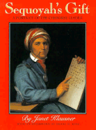 Sequoyah's Gift: A Portrait of the Cherokee Leader