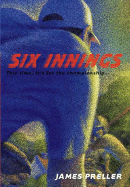 Six Innings: A Game in the Life