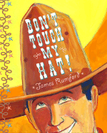 Don't Touch My Hat!