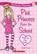 Pink Princess Rules the School