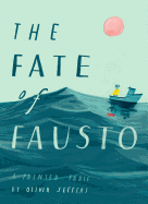 The Fate of Fausto: A Painted Fable