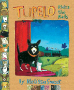 Tupelo Rides the Rails