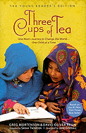 Three Cups of Tea: The Young Reader's Edition