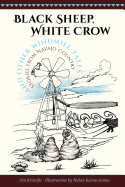 Black Sheep, White Crow and Other Windmill Tales: Stories from Navajo Country