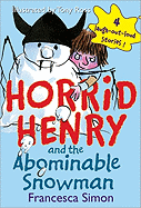 Horrid Henry and the Abominable Snowman