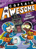 Captain Awesome vs. the Spooky, Scary House
