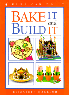 Bake It and Build It