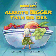 Albert's Bigger Than Big Idea