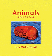 Animals: A First Art Book