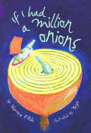 If I Had a Million Onions