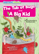 The Tub of Bugs and A Big Kid
