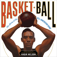 Basket Ball: The Story of the All-American Game