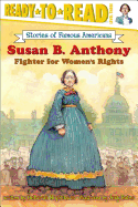 Susan B. Anthony: Fighter for Women's Rights