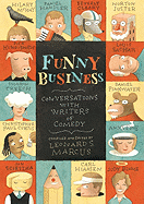 Funny Business: Conversations with Writers of Comedy