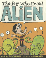 The Boy Who Cried Alien