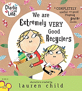 We Are Extremely Very Good Recyclers