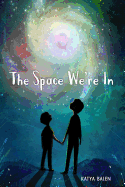 The Space We're In