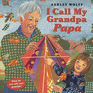 I Call My Grandpa Papa