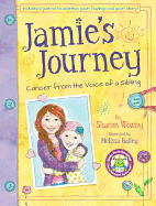 Jamie's Journey: Cancer from the Voice of a Sibling