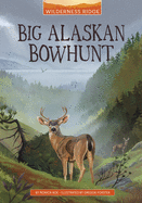 Big Alaskan Bowhunt
