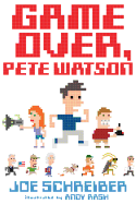 Game Over, Pete Watson
