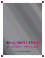 Transgender Lives: Complex Stories, Complex Voices