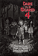 Dare to Be Scared 4: Thirteen More Tales of Terror