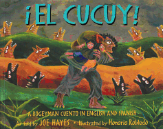 ¡El Cucuy!: A Bogeyman Cuento in English And Spanish