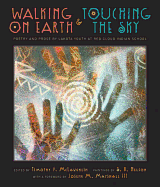 Walking on Earth & Touching the Sky: Poetry and Prose by Lakota Youth at Red Cloud Indian School
