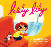 Lately Lily: The Adventures of a Travelling Girl