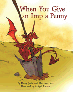 When You Give an Imp a Penny