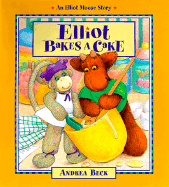 Elliot Bakes a Cake