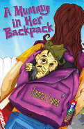 Mummy In Her Backpack, A / Una momia en su mochila