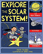Explore the Solar System!: 25 Great Projects, Activities, Experiments